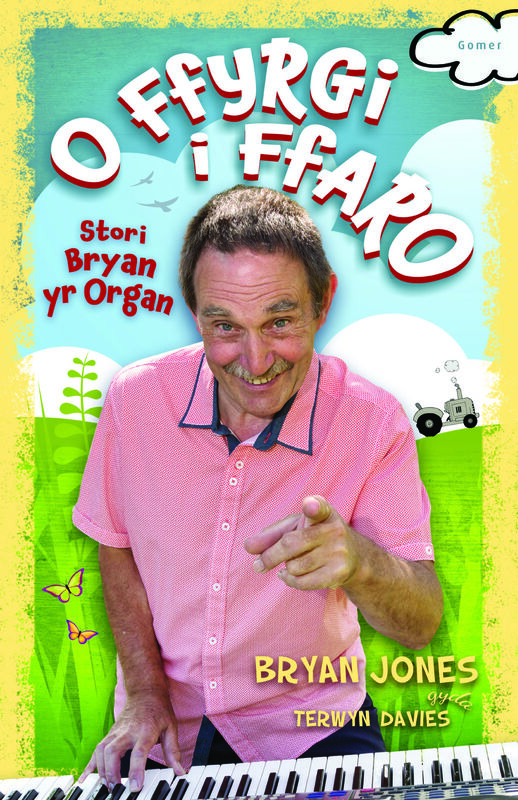 A picture of 'O Ffyrgi i Ffaro - Hunangofiant Bryan yr Organ' 
                              by 