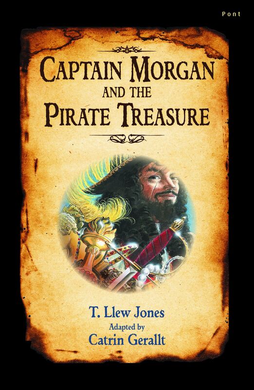 A picture of 'Captain Morgan and the Pirate Treasure' 
                              by T. Llew Jones