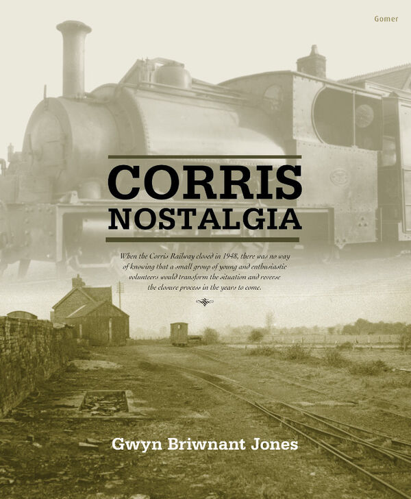 A picture of 'Corris Nostalgia' 
                              by Gwyn Briwnant Jones