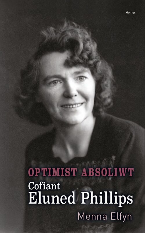A picture of 'Optimist Absoliwt - Cofiant Eluned Phillips' 
                              by Menna Elfyn