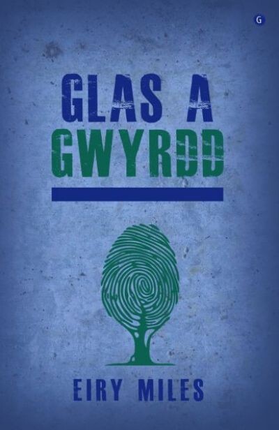 A picture of 'Glas a Gwyrdd' 
                              by Eiry Miles