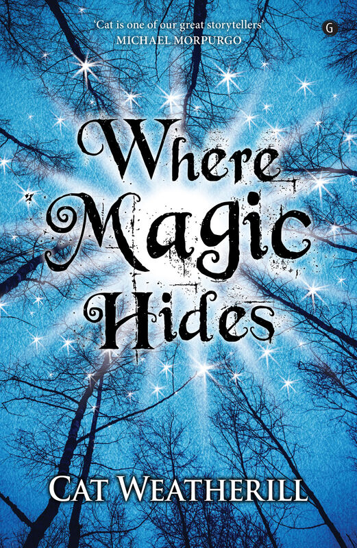 A picture of 'Where Magic Hides' 
                              by Cat Weatherill