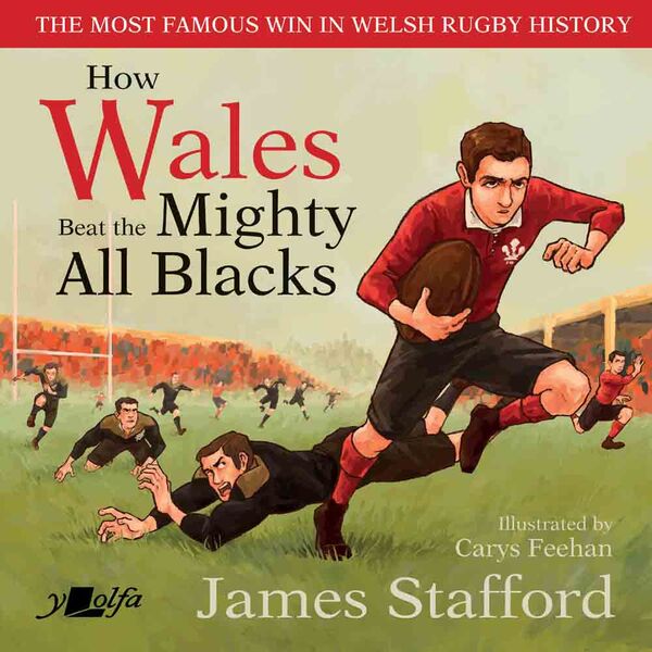 A picture of 'How Wales Beat the Mighty All Blacks' by James Stafford