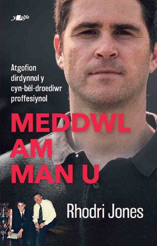 A picture of 'Meddwl am Man U' 
                              by Rhodri Jones