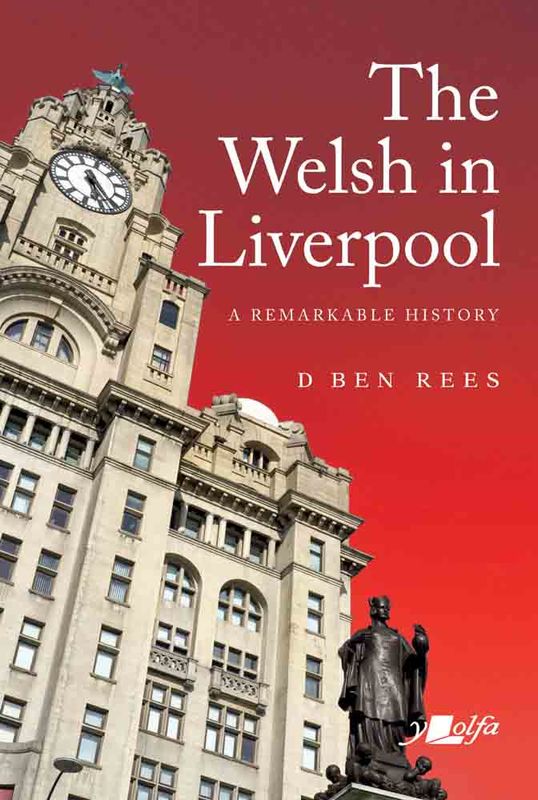 A picture of 'The Welsh in Liverpool' 
                              by D. Ben Rees