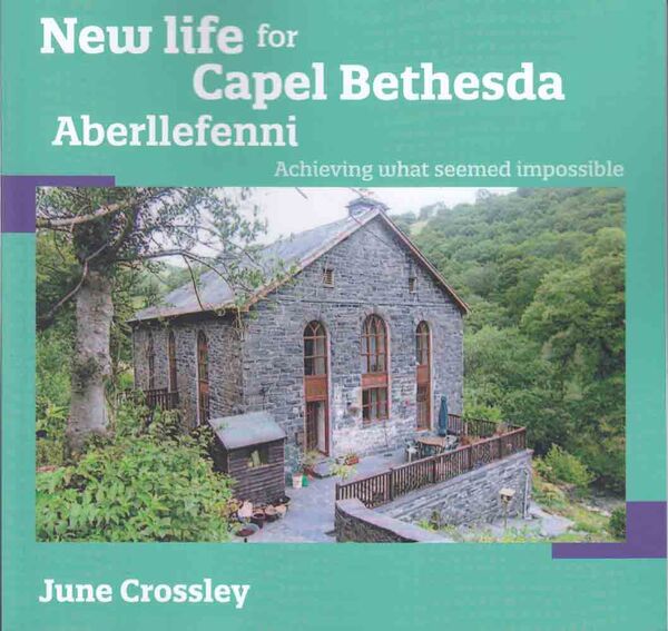 A picture of 'New Life for Capel Bethesda Aberllefenni' 
                              by June Crossley