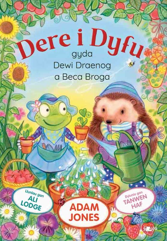 A picture of 'Dere i Dyfu gyda Dewi Draenog a Beca Broga' 
                              by Adam Jones
