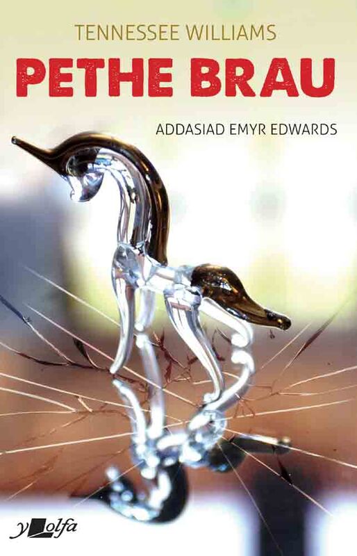 A picture of 'Pethe Brau - Addasiad Emyr Williams' 
                              by Tennessee Williams