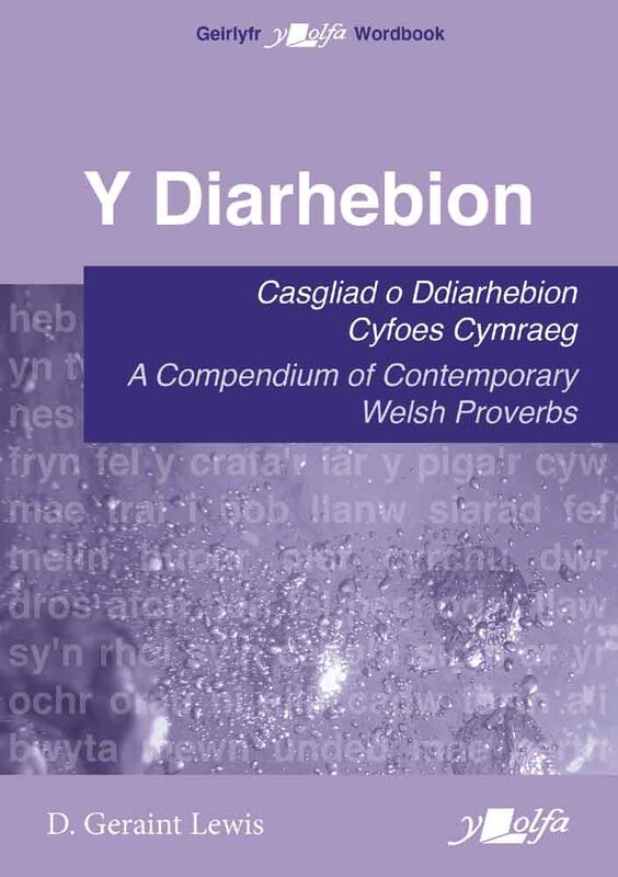 A picture of 'Y Diarhebion: Casgliad o Ddiarhebion Cyfoes / A Compendium of Contemporary Welsh Proverbs'