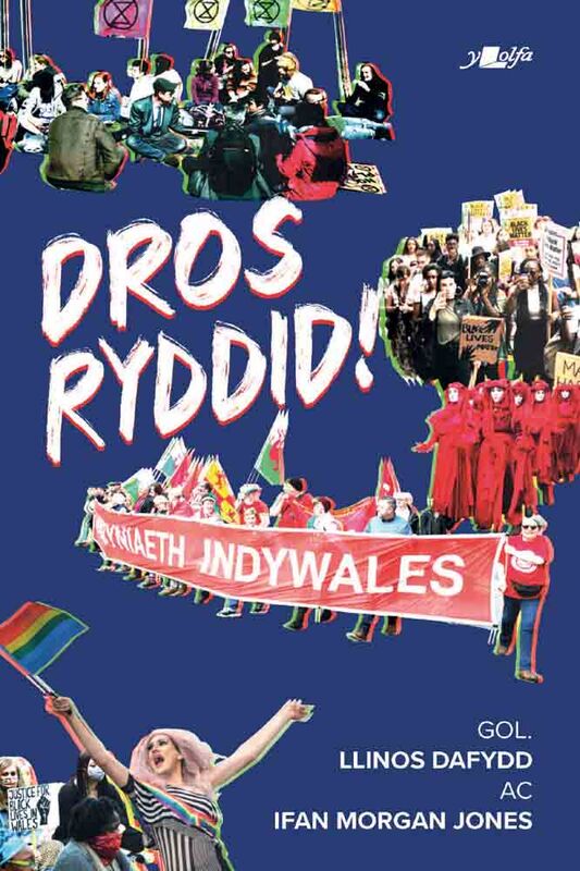 A picture of 'Dros Ryddid!' 
                              by Llinos Dafydd, Ifan Morgan Jones