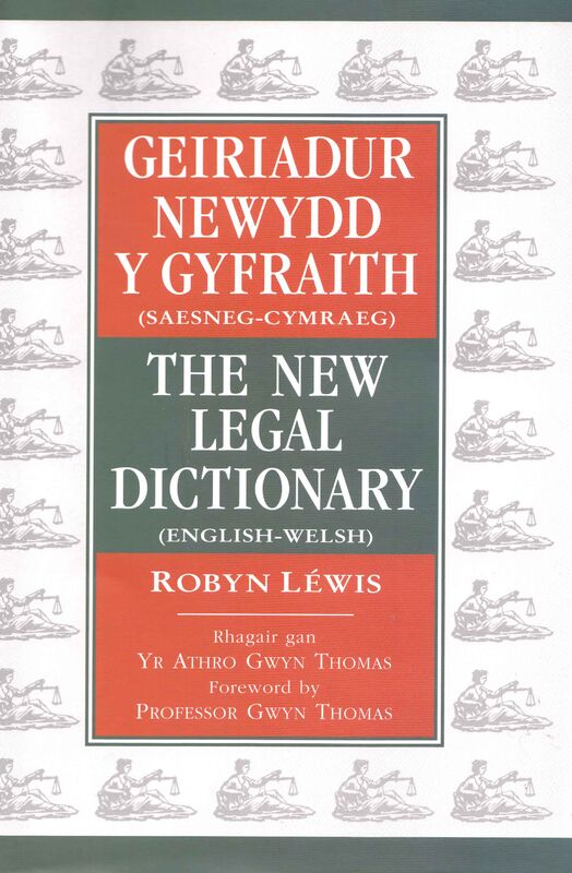 A picture of 'Geiriadur Newydd y Gyfraith / The New Legal Dictionary (PDF)' 
                              by Robyn Lewis