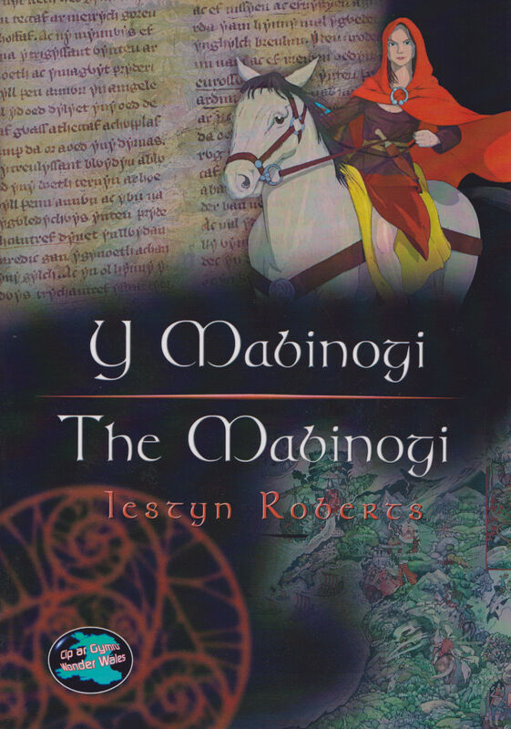 A picture of 'Cyfres Cip ar Gymru / Wonder Wales: Y Mabinogi / The Mabinogi' 
                              by Iestyn Roberts