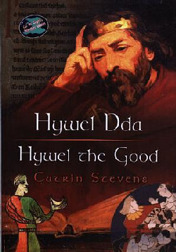 A picture of 'Cyfres Cip ar Gymru / Wonder Wales: Hywel Dda / Hywel the Good' 
                              by Catrin Stevens