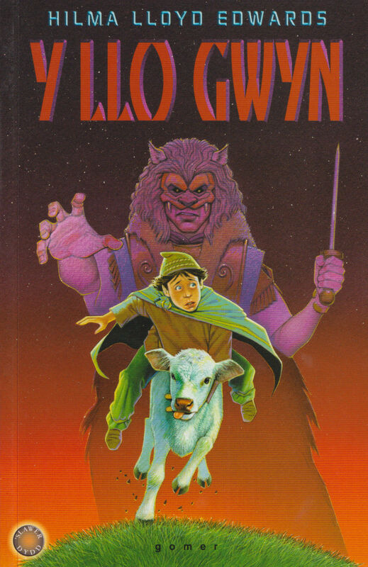 A picture of 'Cyfres 'Slawer Dydd: Y Llo Gwyn' 
                              by Hilma Lloyd Edwards