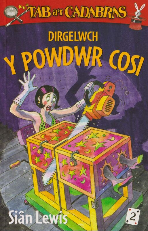 A picture of 'Cyfres Tab a'r Cadabras: 2. Dirgelwch y Powdwr Cosi' 
                              by Siân Lewis