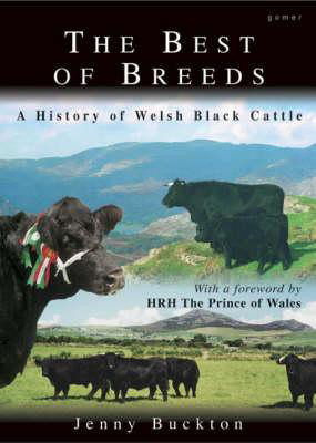 A picture of 'The Best of Breeds: A History of Welsh Black Cattle' 
                              by Jenny Buckton