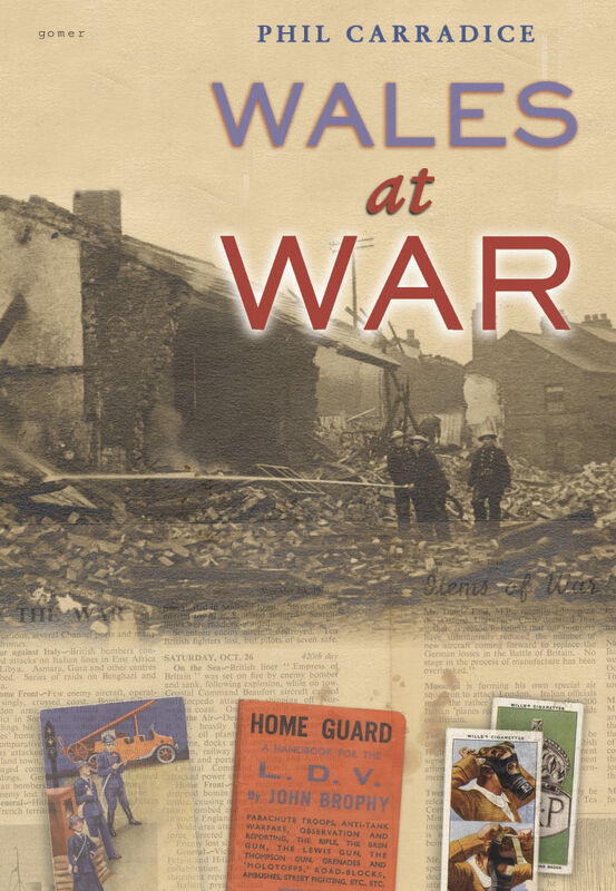 A picture of 'Wales at War' 
                              by Phil Carradice