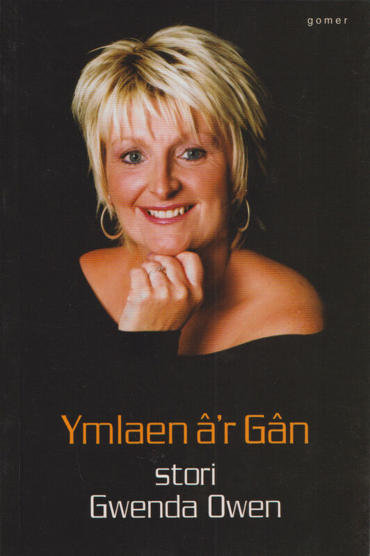 A picture of 'Ymlaen â'r Gân - Stori Gwenda Owen' 
                              by Gwenda Owen