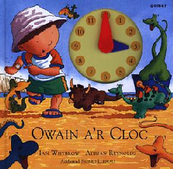 A picture of 'Owain a'r Cloc' 
                              by Ian Whybrow