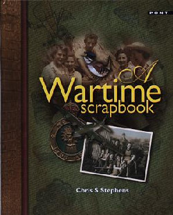 A picture of 'A Wartime Scrapbook' 
                              by Chris S. Stephens