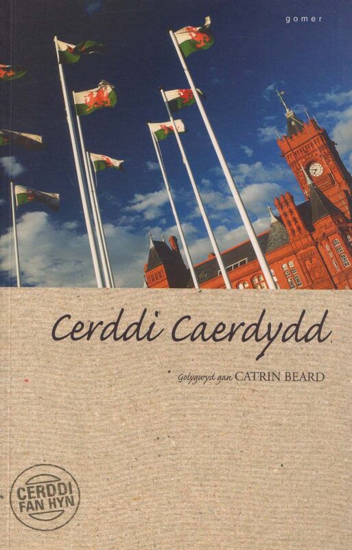 A picture of 'Cyfres Cerddi Fan Hyn: Cerddi Caerdydd' 
                              by Catrin Beard