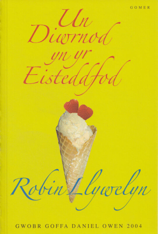 A picture of 'Un Diwrnod yn yr Eisteddfod - Enillydd Gwobr Goffa Daniel Owen 2004' 
                              by Robin Llywelyn