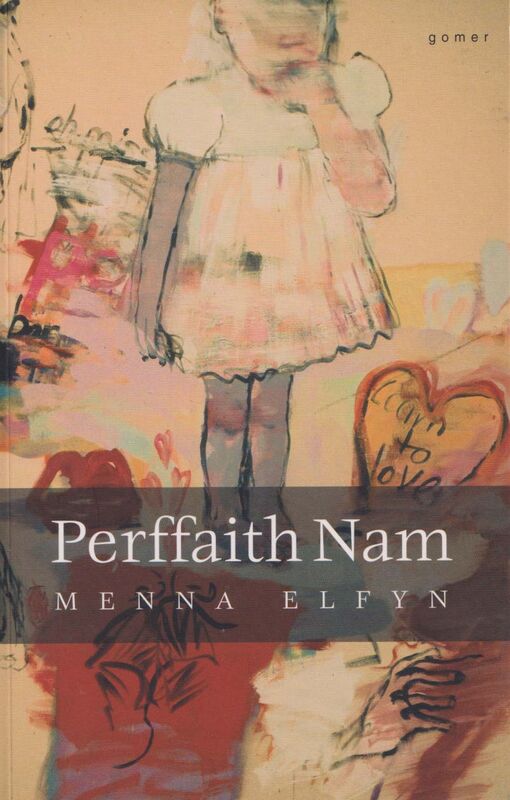 A picture of 'Perffaith Nam' 
                              by Menna Elfyn