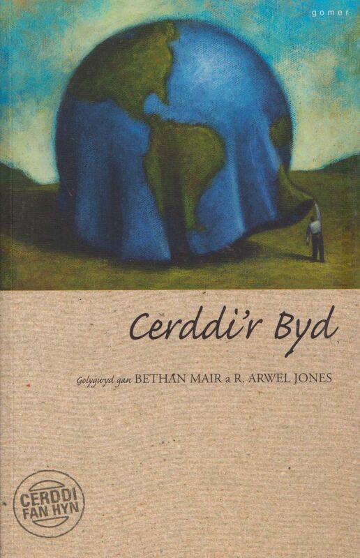 A picture of 'Cyfres Cerddi Fan Hyn: Cerddi'r Byd' 
                              by Rocet Arwel Jones, Bethan Mair