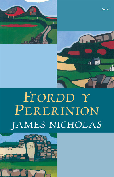 A picture of 'Ffordd y Pererinion a Cherddi Eraill' 
                              by James Nicholas