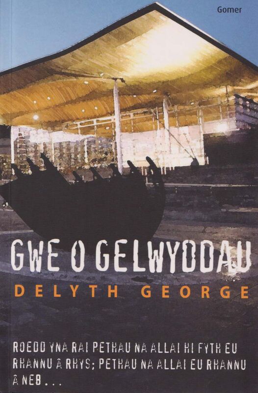 A picture of 'Gwe o Gelwyddau' 
                              by Delyth George