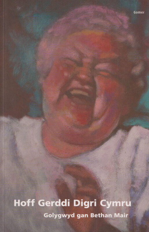 A picture of 'Hoff Gerddi Digri Cymru' 
                              by Bethan Mair