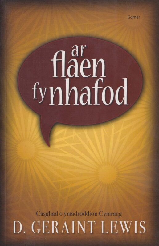 A picture of 'Ar Flaen fy Nhafod - Casgliad o Ymadroddion Cymraeg' 
                              by D. Geraint Lewis