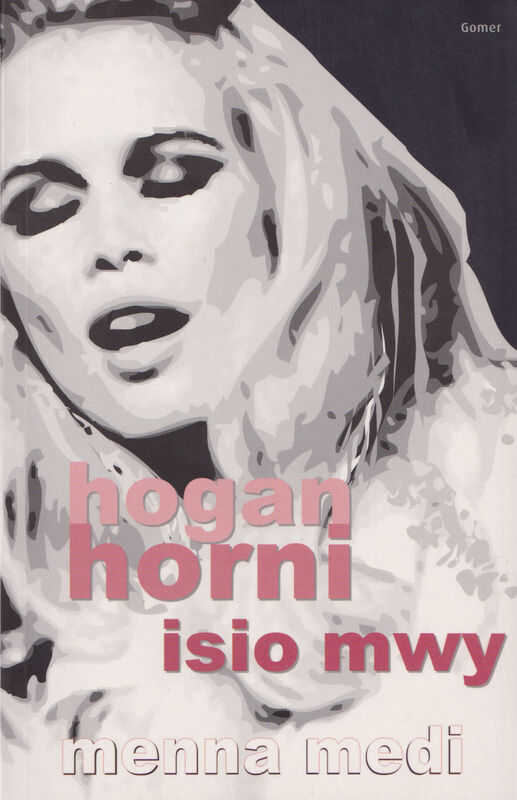 Llun o 'Hogan Horni Isio Mwy' 
                              gan Menna Medi