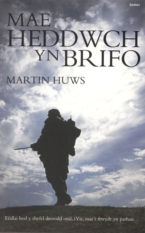 A picture of 'Mae Heddwch yn Brifo' 
                              by Martin Huws