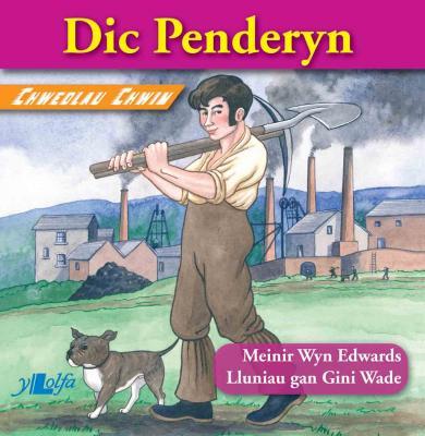 A picture of 'Dic Penderyn (Cymraeg)' 
                              by Meinir Wyn Edwards