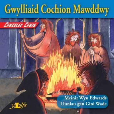 A picture of 'Gwylliaid Cochion Mawddwy' 
                              by Meinir Wyn Edwards
