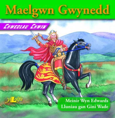 A picture of 'Maelgwn Gwynedd' 
                              by Meinir Wyn Edwards
