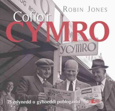 A picture of 'Cofio'r Cymro' 
                              by Robin Jones