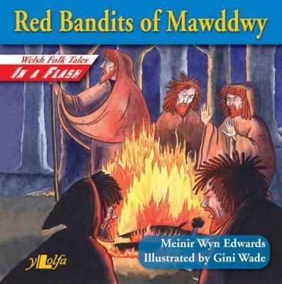 A picture of 'Red Bandits of Mawddwy' 
                              by Meinir Wyn Edwards