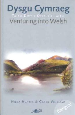 A picture of 'Dysgu Cymraeg / Venturing into Welsh' 
                              by Hilda Hunter, Carol Williams