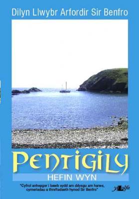 A picture of 'Pentigily: Dilyn Llwybr Arfordir Sir Benfro' 
                              by Hefin Wyn
