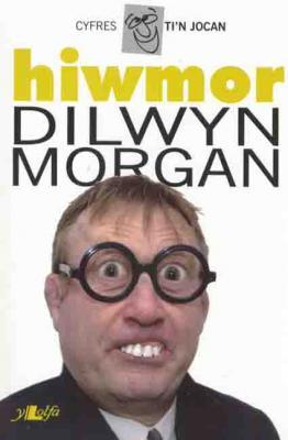 A picture of 'Hiwmor Dilwyn Morgan' 
                              by Dilwyn Morgan