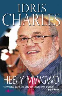 A picture of 'Idris Charles: Heb y Mwgwd'