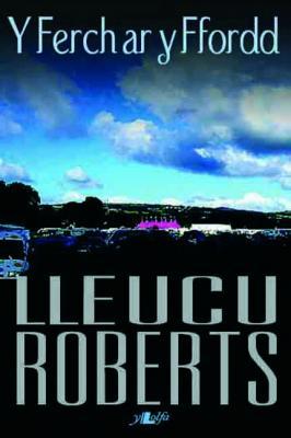Llun o 'Y Ferch ar y Ffordd' 
                              gan Lleucu Roberts
