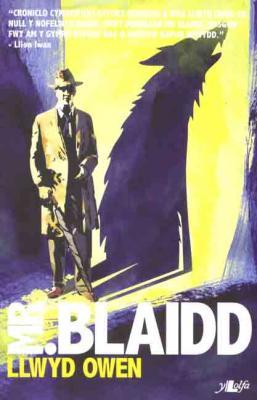 Llun o 'Mr Blaidd' 
                              gan Llwyd Owen