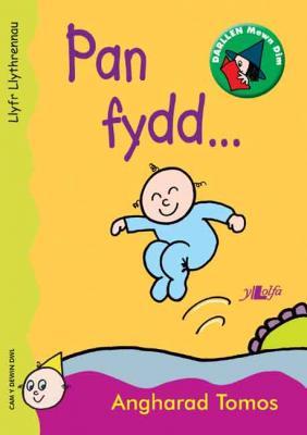 A picture of 'Pan fydd... (Llyfrau Llythrennau Y Dewin Dwl)' 
                              by Angharad Tomos