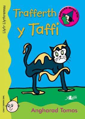 A picture of 'Trafferth y Taffi (Llyfrau Llythrennau Y Dewin Dwl)' 
                              by Angharad Tomos