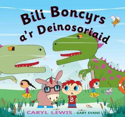 A picture of 'Bili Boncyrs a'r Deinosoriaid' 
                              by Caryl Lewis, Gary Evans