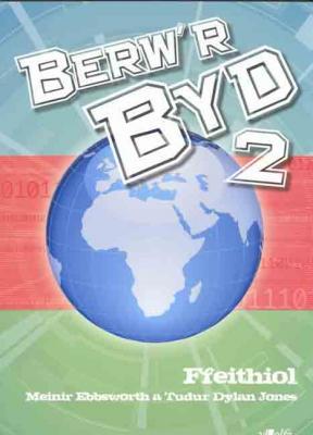 A picture of 'Berw'r Byd 2 Ffeithiol' 
                              by Meinir Ebbsworth, Tudur Dylan Jones