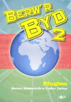 A picture of 'Berw'r Byd 2 Ffuglen' 
                              by Meinir Ebbsworth, Tudur Dylan Jones
